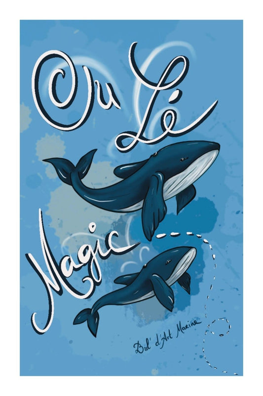 Ou lé Magic – Les Baleines